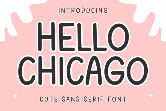 Hello Chicago: A Quirky, Feminine Sans Serif for Creative Projects