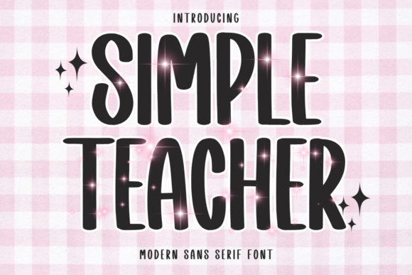 Simple Teacher: A Playful Sans-Serif for Fun Designs